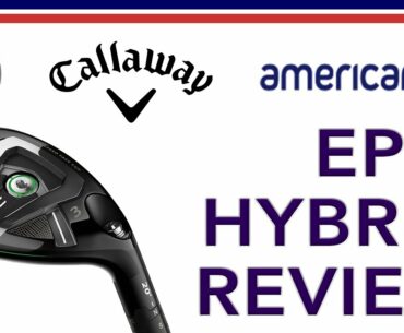 Callaway Epic Hybrid | Review | American Golf