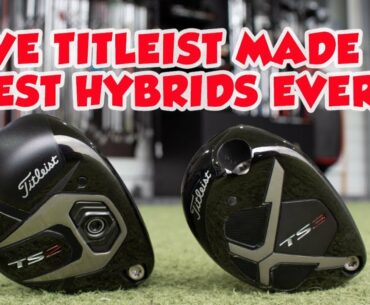 HAVE TITLEIST MADE THE PERFECT HYBRID? TS2 vs TS3