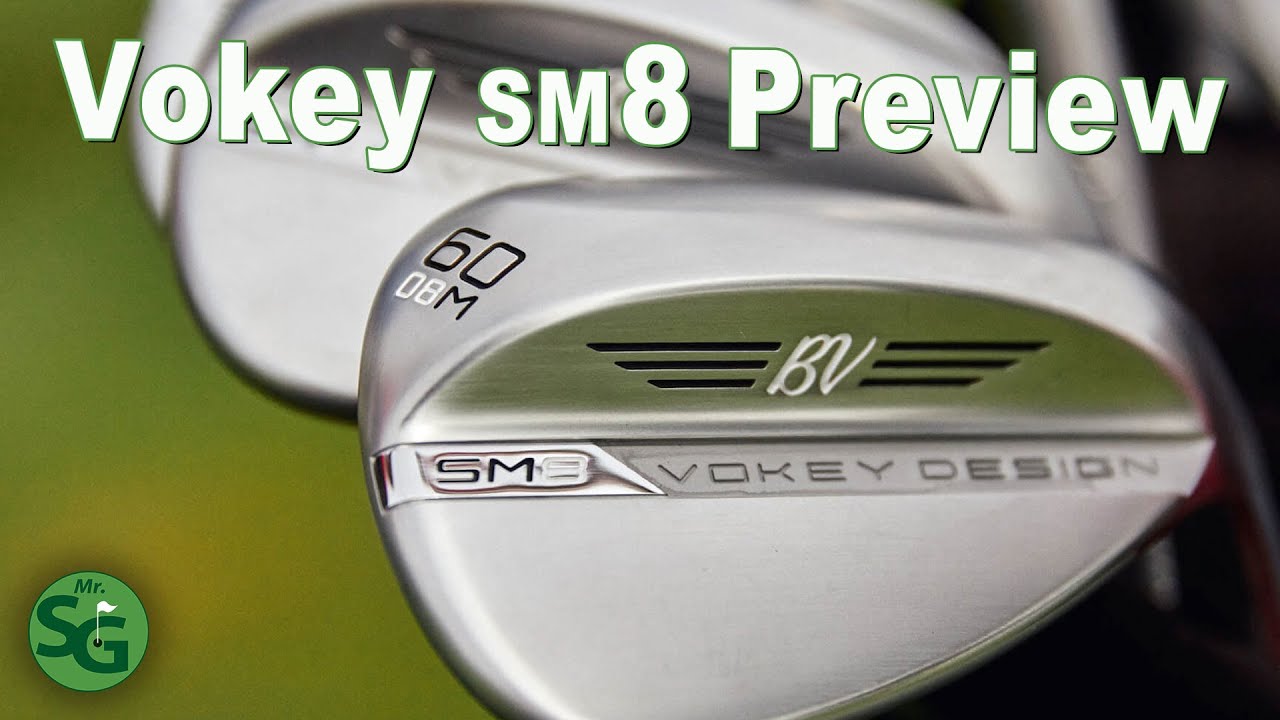 Titleist Vokey SM8 Golf Wedge First Look – WOW! Titleist Vokey SM8 Golf Wedge First Look - WOW!