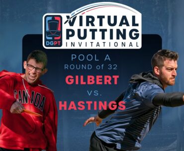 Virtual Putting Invitational | RD1 | (4) Thomas Gilbert vs (5) Dan Hastings