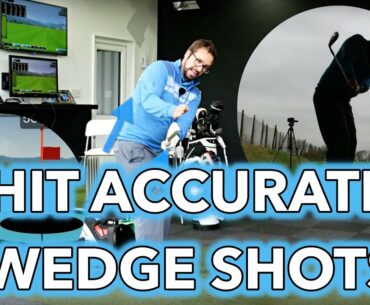 HIT ACCURATE WEDGE SHOTS