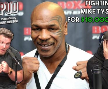 Would You Fight Mike Tyson For $10,000,000?