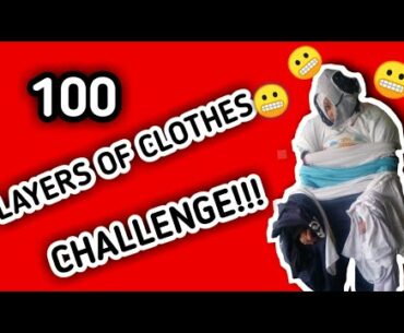 100 Layers of Clothes!!! (Muntik ng matuluyan hahah)