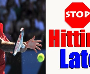 Stop Hitting Late | 5 Steps To A Perfect Contact Point | Free Tennis Lessons Online