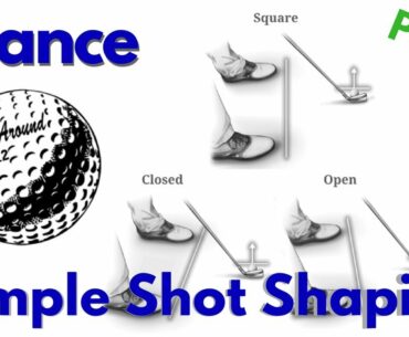 Simple Shot Shaping - Stance