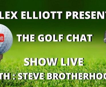 THE GOLF CHAT SHOW LIVE (Steve Brotherhood) Improve your golf without changing your swing?