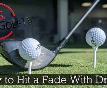 How to Hit a Fade With Your Driver