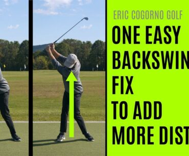 GOLF: One Easy Backswing Fix To Add More Distance - Eric Cogorno Golf Lesson
