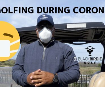 GOLFING DURING CORONA | BRISTOW MANOR
