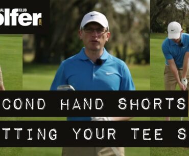 Second Hand Shorts 21: Fatting your tee shots
