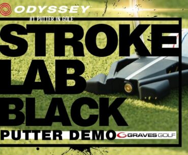 @Odyssey Golf Stroke Lab Black Putter Demo with Tim Graves, PGA, and Luke Williams of @Callaway Golf