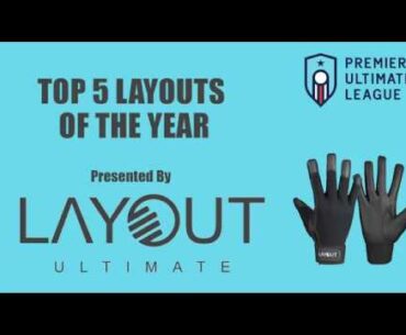 PUL Top 5 Layouts 2019 Presented by Layout Gloves