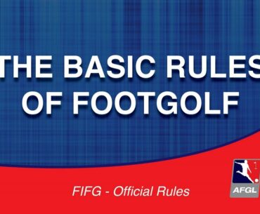 The Rules of FootGolf - Basic Rules - AFGL FootGolf Courses