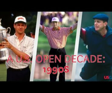 A U.S. Open Decade: 1990s
