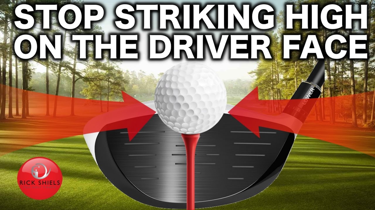 STOP STRIKING TOO HIGH ON THE DRIVER FACE STOP STRIKING TOO HIGH ON THE DRIVER FACE