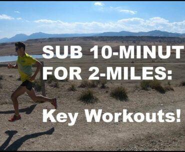 HOW TO RUN A SUB 10-MIN 2-MILE (or 3200m) | Sage Canaday Running Training Talk!