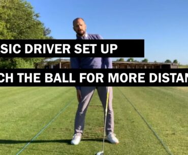 BASIC DRIVER SET UP - Launch the ball higher for more distance.
