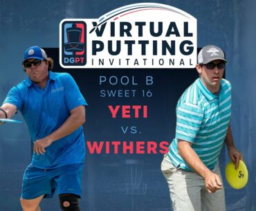 Virtual Putting Invitational | SWEET 16 | (8) Jay "Yeti" Reading vs (4) Scott Withers