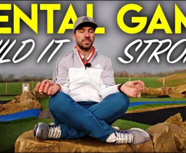 Build A Strong Mental Game In Golf
