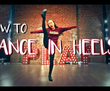 HOW TO DANCE IN HIGH HEELS! Heels Class DANCE TUTORIAL