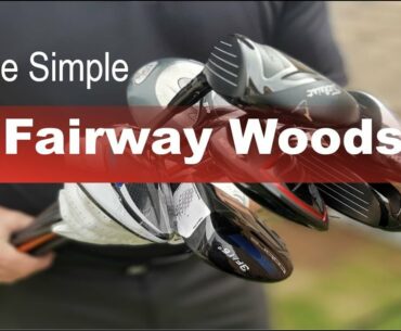 Fairway Woods Made Simple | Golf Tips & Tricks | How To Choose A Fairway Wood Quickly & Easily