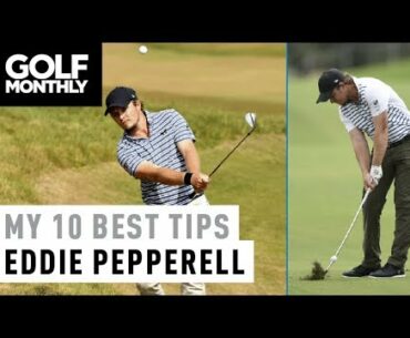 Eddie Pepperell I My 10 Best Tips I Golf Monthly