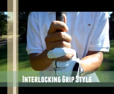 Golf Grip Styles(Vardon, Interlock, Ten-Finger Grip) - Golf Tips Success