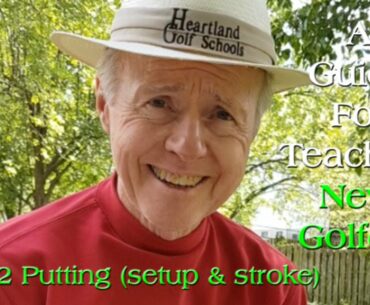 Amateurs Teaching Beginners - Putting setup and stroke