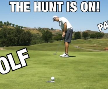 THE HUNT IS ON!/MADERAS GOLF CLUB PART ll