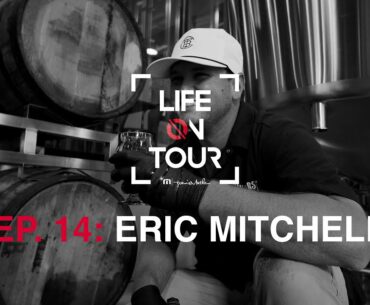 TravisMathew Presents Life On Tour, Episode 14: Eric Mitchell