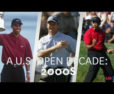 A U.S. Open Decade: 2000s