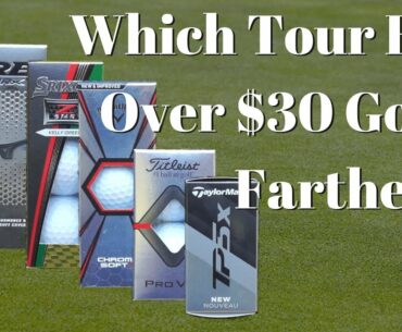 Which Tour Golf Ball Goes the Farthest? (Over $30/Dozen)
