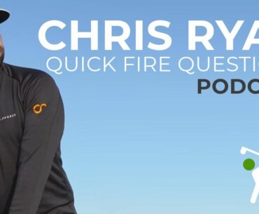 Quick Fire Questions With Chris Ryan Golf | The Below Par Podcast |