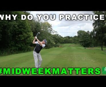 WHY DO YOU PRACTICE? #MIDWEEKMATTERS