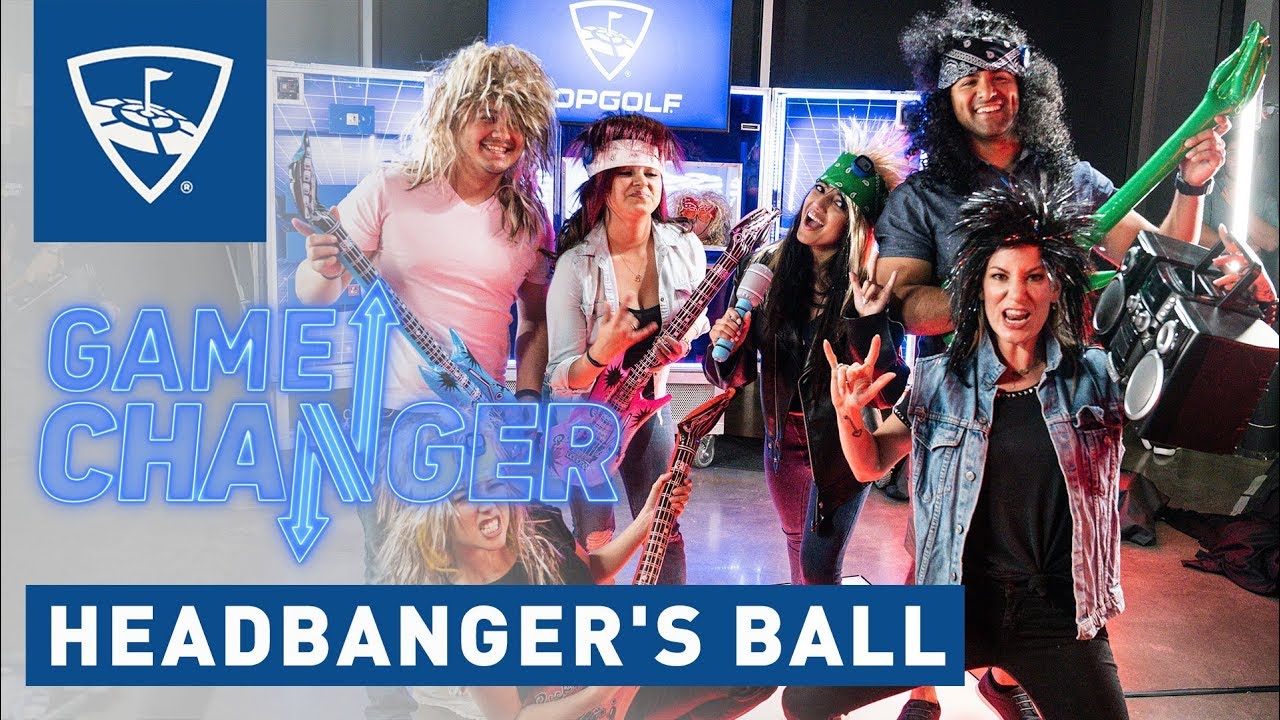 Game Changer | Episode 6: Headbanger's Ball | Topgolf Game Changer | Episode 6: Headbanger's Ball | Topgolf