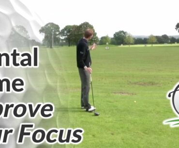 Golf Mental Game - How to Maintain Focus in Golf