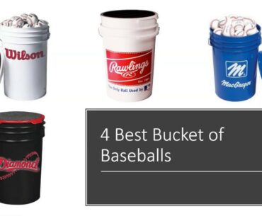 4 Best Bucket of Baseballs - Wilson A1030, MacGregor 79P, Rawlings, Diamond