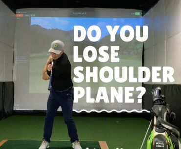 Golf Swing - Do you lose shoulder plane?