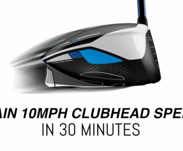 Gain 10mph CLUBHEAD SPEED in 30 minutes