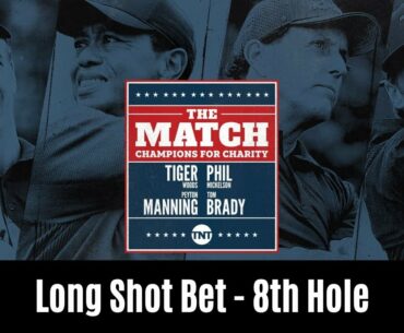 The Match 2:  Long Shot Bet - 8th Hole