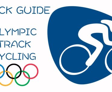 Quick Guide to Olympic Track Cycling
