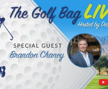 The Golf Bag LIVE - Brandon Chaney