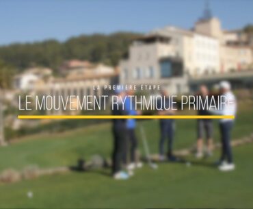 MOUVEMENT RYTHMIQUE PRIMAIRE - MRP GOLF 1   -  VIDEOS GOLF EGF
