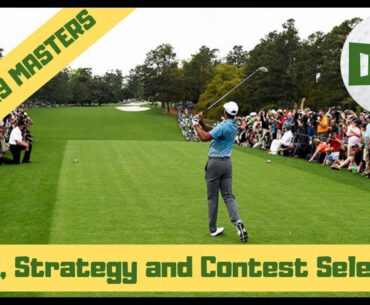 2019 Fantasy Golf Picks - The Masters - DFS Picks, Strategy, Contest Selection