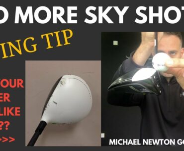 Stop Skying Your Driver Swing Tip