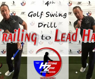 4th HZ GOLF SWING TRAINER Drill - Lead & Trailing Hand Drills