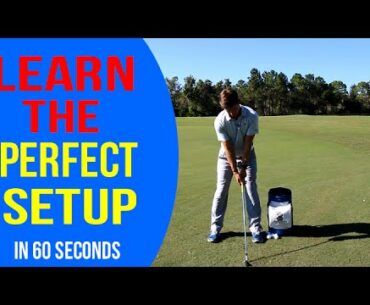 Learn The Perfect Golf Setup - Less than 60 seconds