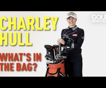 CHARLEY HULL I What's In The Bag? I Golf Monthly