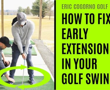 GOLF: How To Fix Early Extension In Your Golf Swing - Golf Lesson