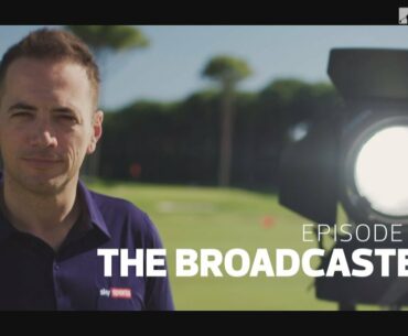 Inside the Tour | Episode 6 | The Broadcaster